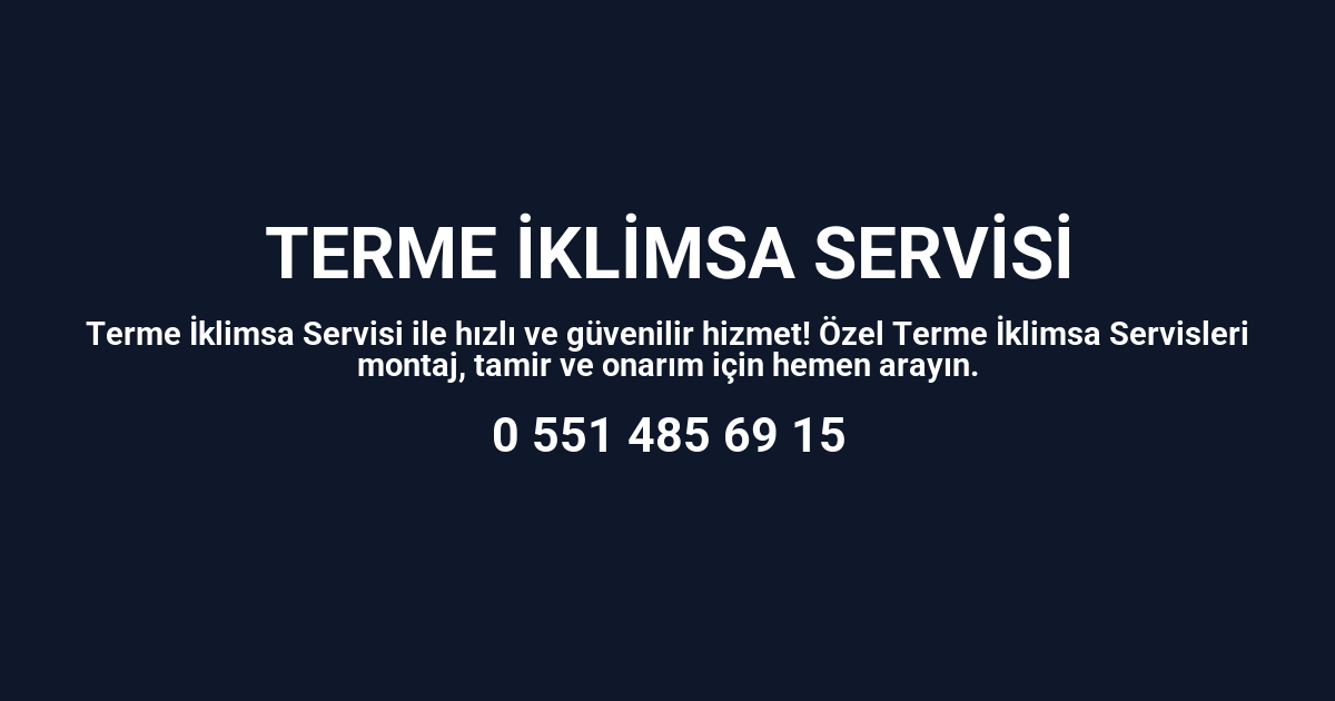 Terme İklimsa Servisi